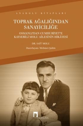 Toprak Ağalığından Sanayiciliğe