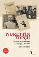 Nurettin Topçu: Dünden Kalanlar ve Geleceğe Umutlar